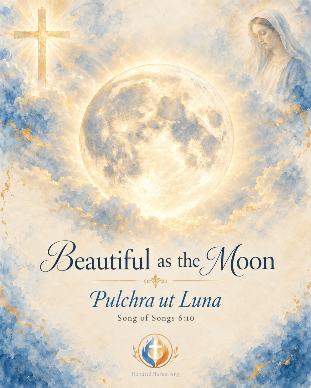 Beautiful as the Moon-How Mary reflects the light of Christ