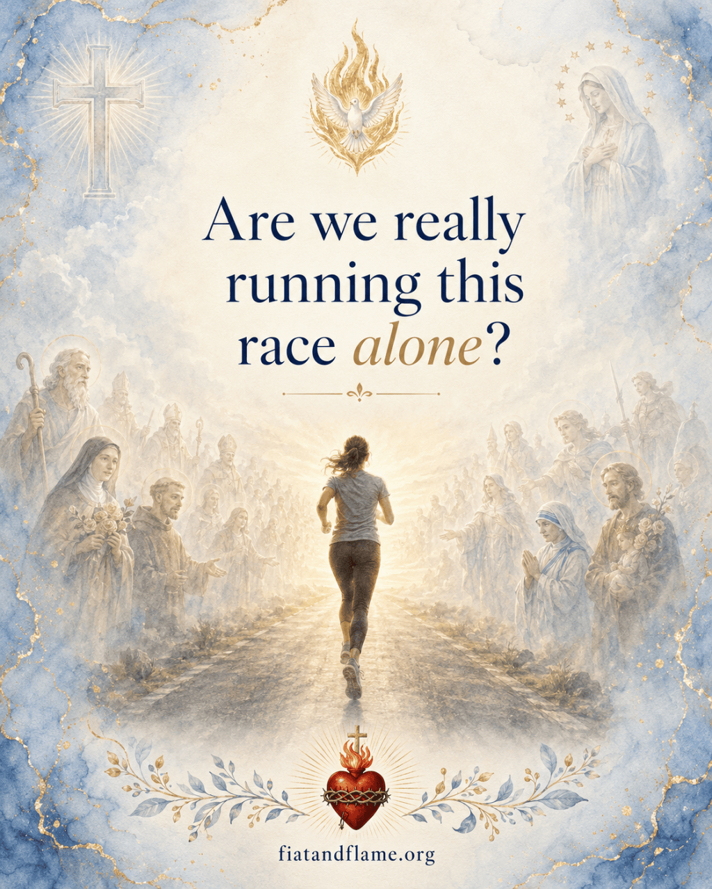 The Communion of Saints: We Are Not Running Alone